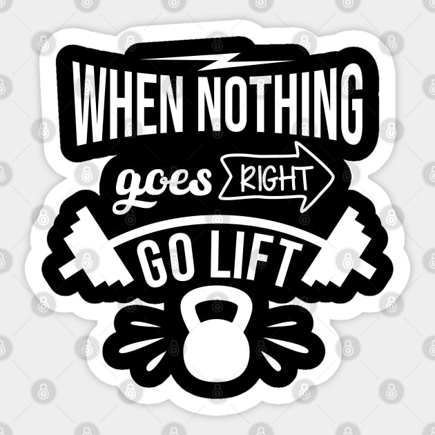 When Nothing Goes Right Go Lift Sticker by Melanificent1